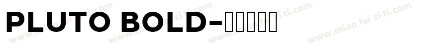 PLUTO BOLD字体转换